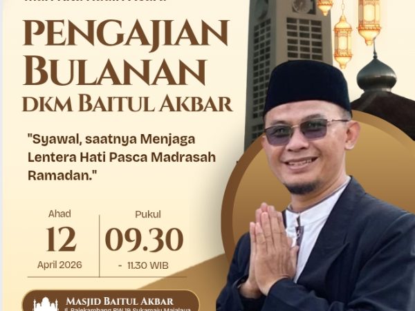 Lentera Hati Harus Tetap Menyala: Pesan Sejuk Ust. Mumuh Muhtadin di Masjid Baitul Akbar