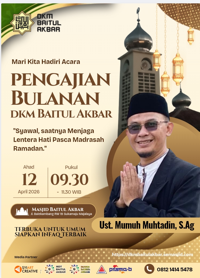 Lentera Hati Harus Tetap Menyala: Pesan Sejuk Ust. Mumuh Muhtadin di Masjid Baitul Akbar